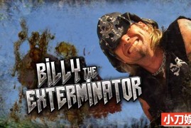 捕猎纪录片《灭虫大师 Billy the Exterminator》第1季全13集 英语中英双字 官方纯净版 1080P/MKV/9.82G百度网盘下载
