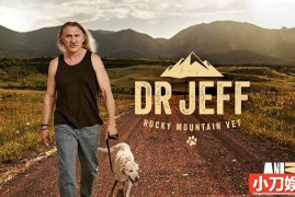 动物救治纪录片《热血兽医师 Dr. Jeff：Rocky Mountain Vet》第3季全12集 英语外挂中字 官方纯净版 1080P/MKV/28.8G 落基山兽医百度网盘下载