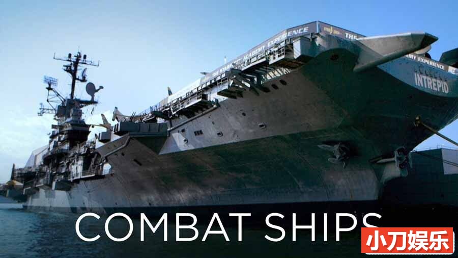 海军舰船纪录片《战舰大时代 Combat Ships》第1季全10集 英语中英双字 官方纯净版 1080P/MKV/16.3G插图